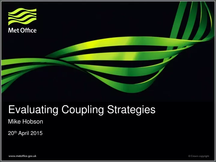 evaluating coupling strategies