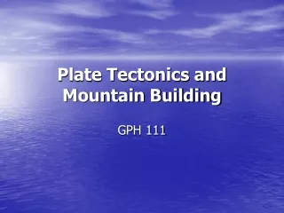 Plate Tectonics and Mountain Building