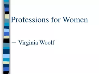 Professions for Women － Virginia Woolf