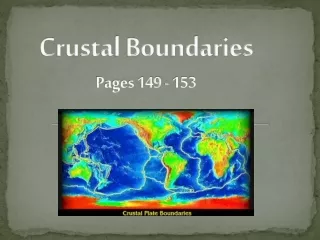 Crustal Boundaries Pages 149 - 153