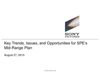 Key Trends, Issues, and Opportunities for SPE’s   Mid-Range Plan August 27, 2010