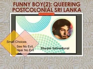 FUNNY BOY(2): QUEERING POSTCOLONIAL SRI LANKA