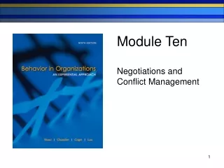 Module Ten Negotiations and  Conflict Management
