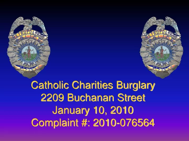 catholic charities burglary 2209 buchanan street january 10 2010 complaint 2010 076564