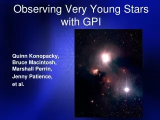 Observing Very Young Stars with GPI