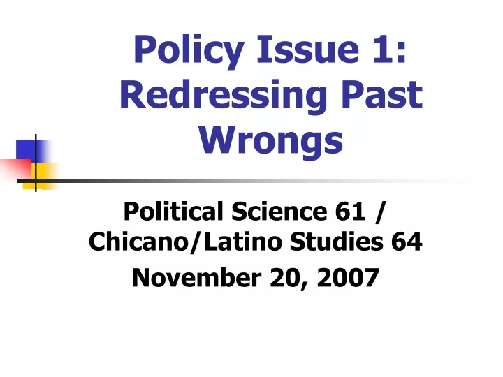 policy issue 1 redressing past wrongs