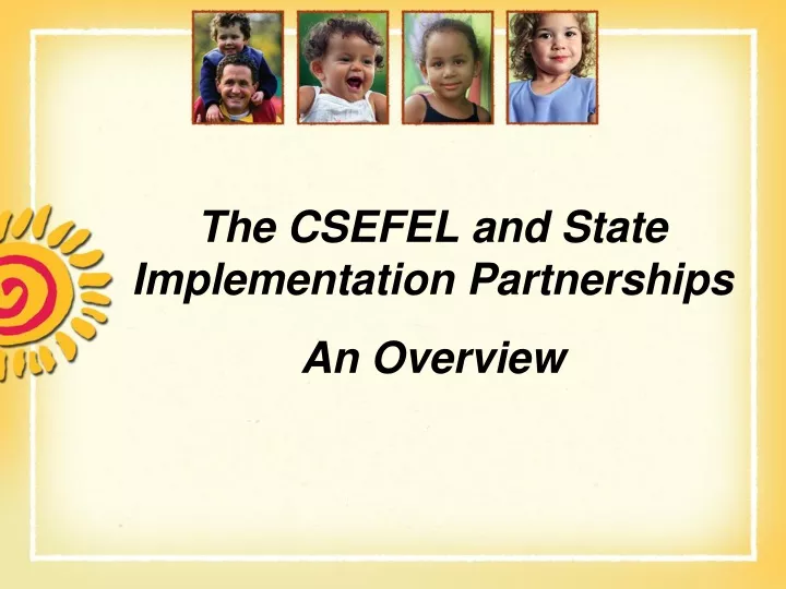 the csefel and state implementation partnerships an overview