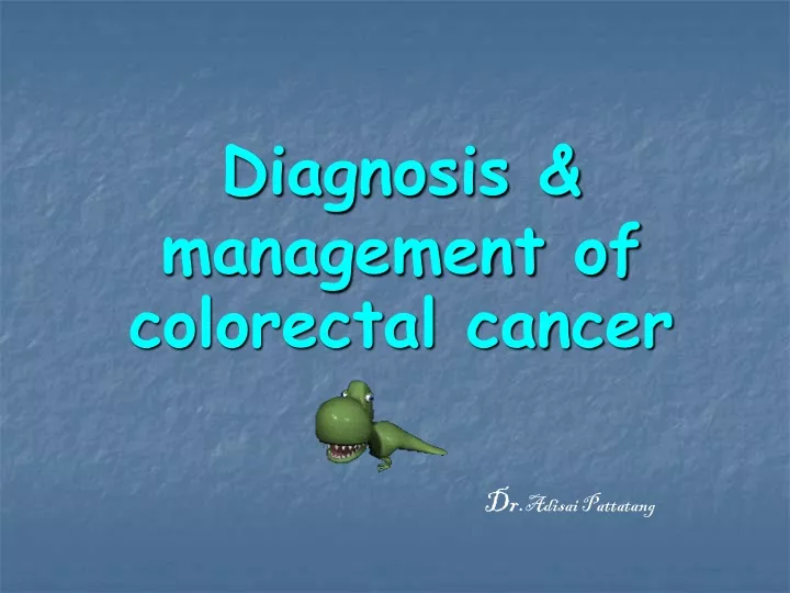 diagnosis management of colorectal cancer