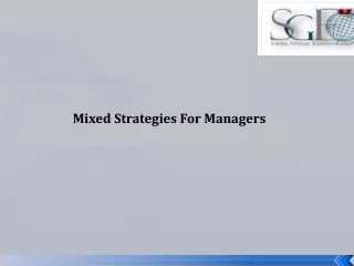 Mixed Strategies For Managers
