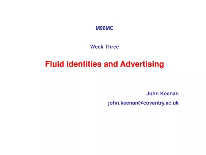 m98mc week three fluid identities and advertising