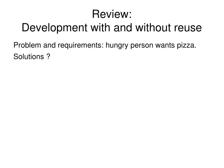 review development with and without reuse