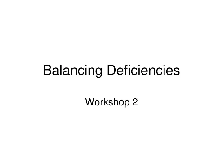 balancing deficiencies