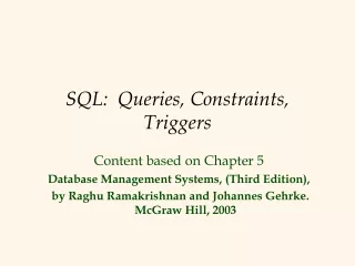 SQL:  Queries, Constraints, Triggers