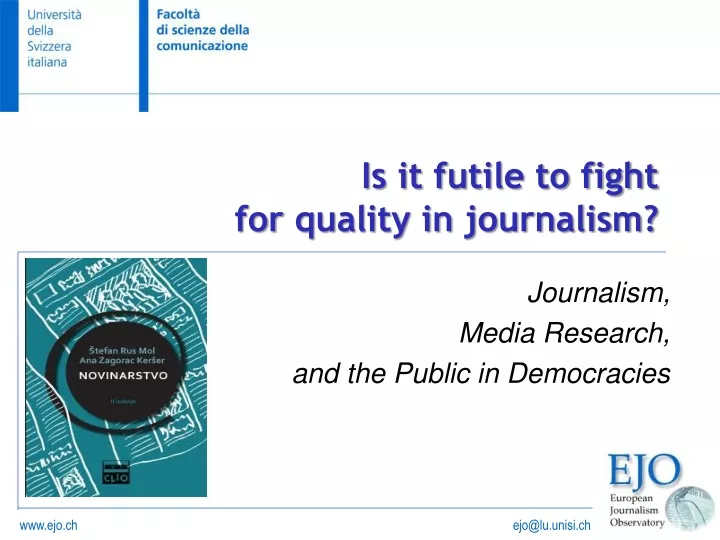 is it futile to fight for quality in journalism