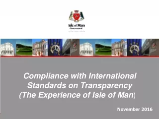 Compliance with International Standards on Transparency (The Experience of Isle of Man )