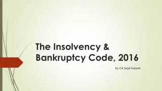 The Insolvency &amp; Bankruptcy Code, 2016