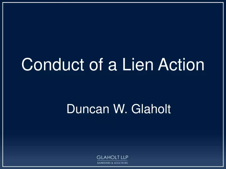 conduct of a lien action