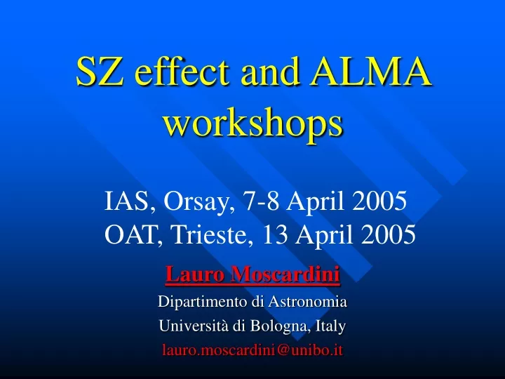 sz effect and alma workshops