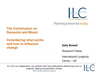 Sally Bowell Research Fellow International Longevity Centre – UK