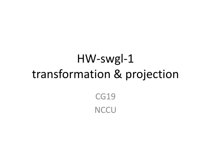 hw swgl 1 transformation projection