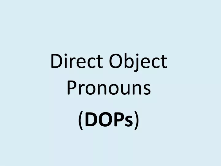 direct object pronouns dops