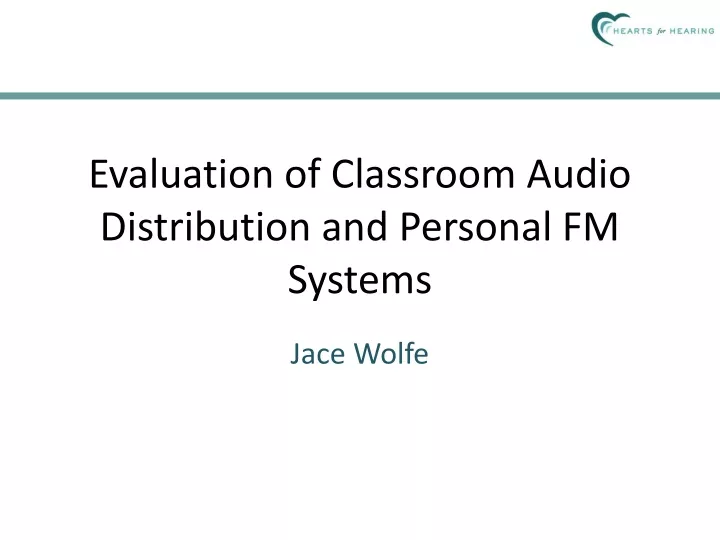 evaluation of classroom audio distribution and personal fm systems