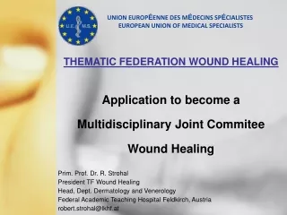 Application to become a  Multidisciplinary Joint Commitee  Wound Healing