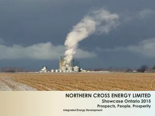 NORTHERN CROSS ENERGY LIMITED Showcase Ontario 2015 Prospects, People, Prosperity