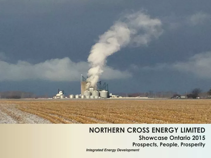 northern cross energy limited showcase ontario