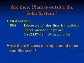 Are there Planets outside the Solar System ?