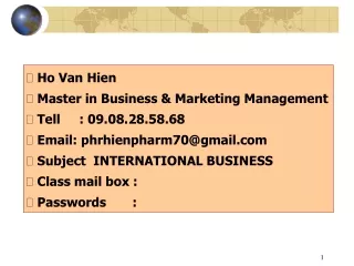 Ho Van Hien  Master in Business &amp; Marketing Management  Tell     : 09.08.28.58.68