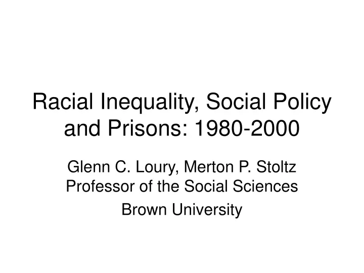 racial inequality social policy and prisons 1980 2000