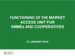 FUNCTIONING OF THE  MARKET ACCESS UNIT FOR  SMMEs AND COOPERATIVES