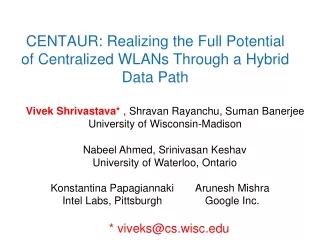 CENTAUR: Realizing the Full Potential of Centralized WLANs Through a Hybrid Data Path