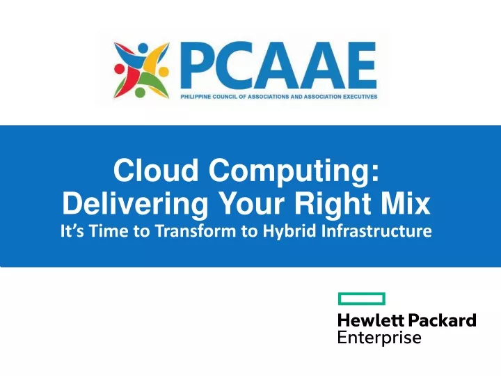 cloud computing delivering your right mix it s time to transform to hybrid infrastructure