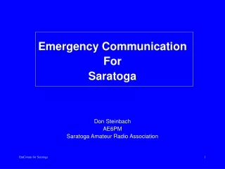 Emergency Communication For Saratoga Don Steinbach AE6PM Saratoga Amateur Radio Association