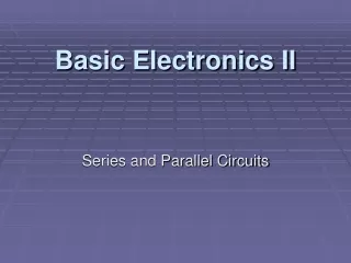 Basic Electronics II