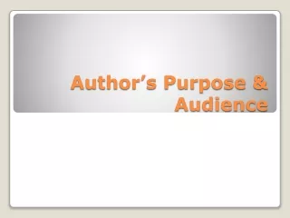 Author’s Purpose &amp; Audience