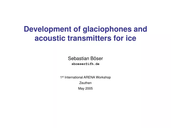 development of glaciophones and acoustic transmitters for ice