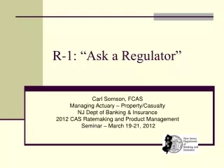 R-1: “Ask a Regulator”