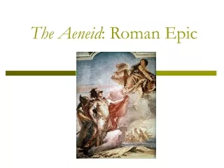 The Aeneid : Roman Epic