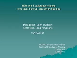 ZDR and Z calibration checks from radar echoes, and other methods