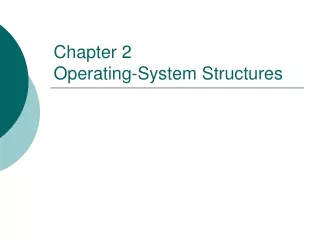 Chapter 2 Operating-System Structures