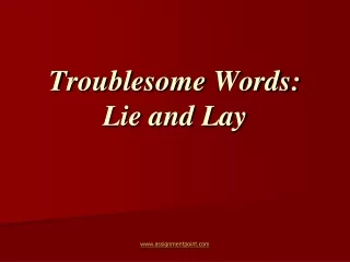 Troublesome Words: Lie and Lay