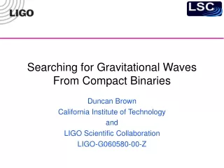 Searching for Gravitational Waves From Compact Binaries