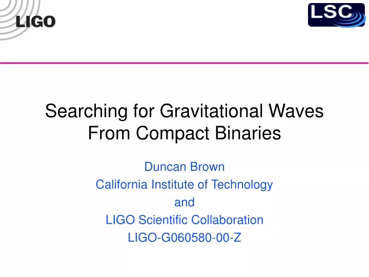 searching for gravitational waves from compact binaries