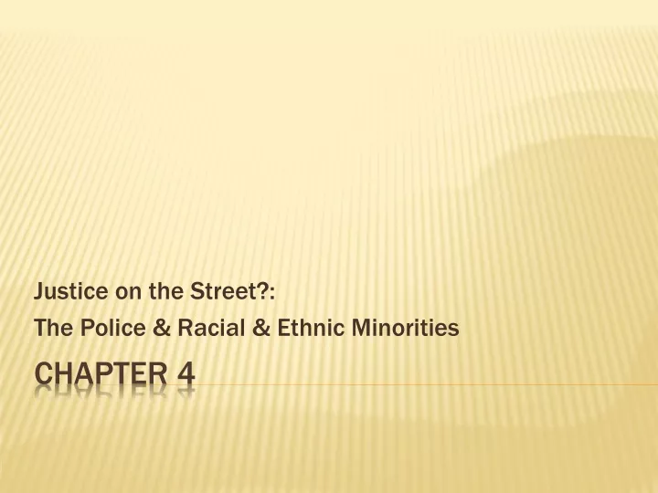 justice on the street the police racial ethnic minorities