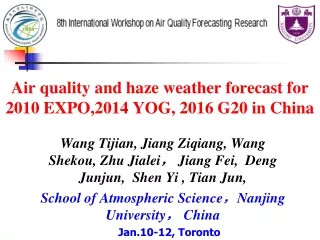 Air quality and haze weather forecast for 2010 EXPO,2014 YOG, 2016 G20 in China