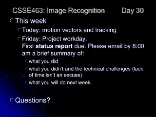 CSSE463: Image Recognition 	Day 30