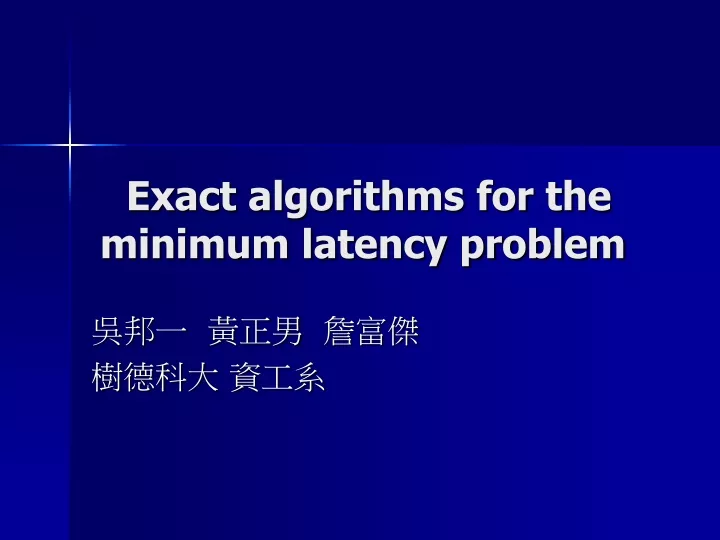 exact algorithms for the minimum latency problem